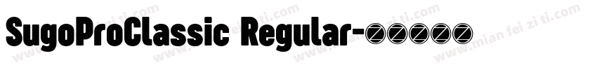 SugoProClassic Regular字体转换